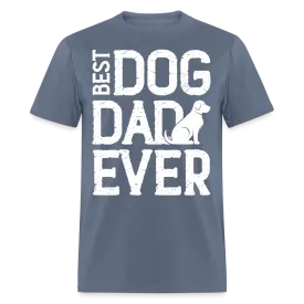 Best Dog Dad Ever T-Shirt (Dog Lover Dad Tee)