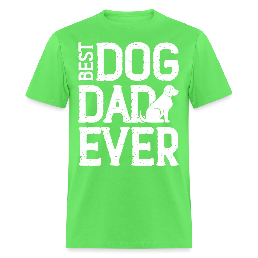 Best Dog Dad Ever T-Shirt (Dog Lover Dad Tee)