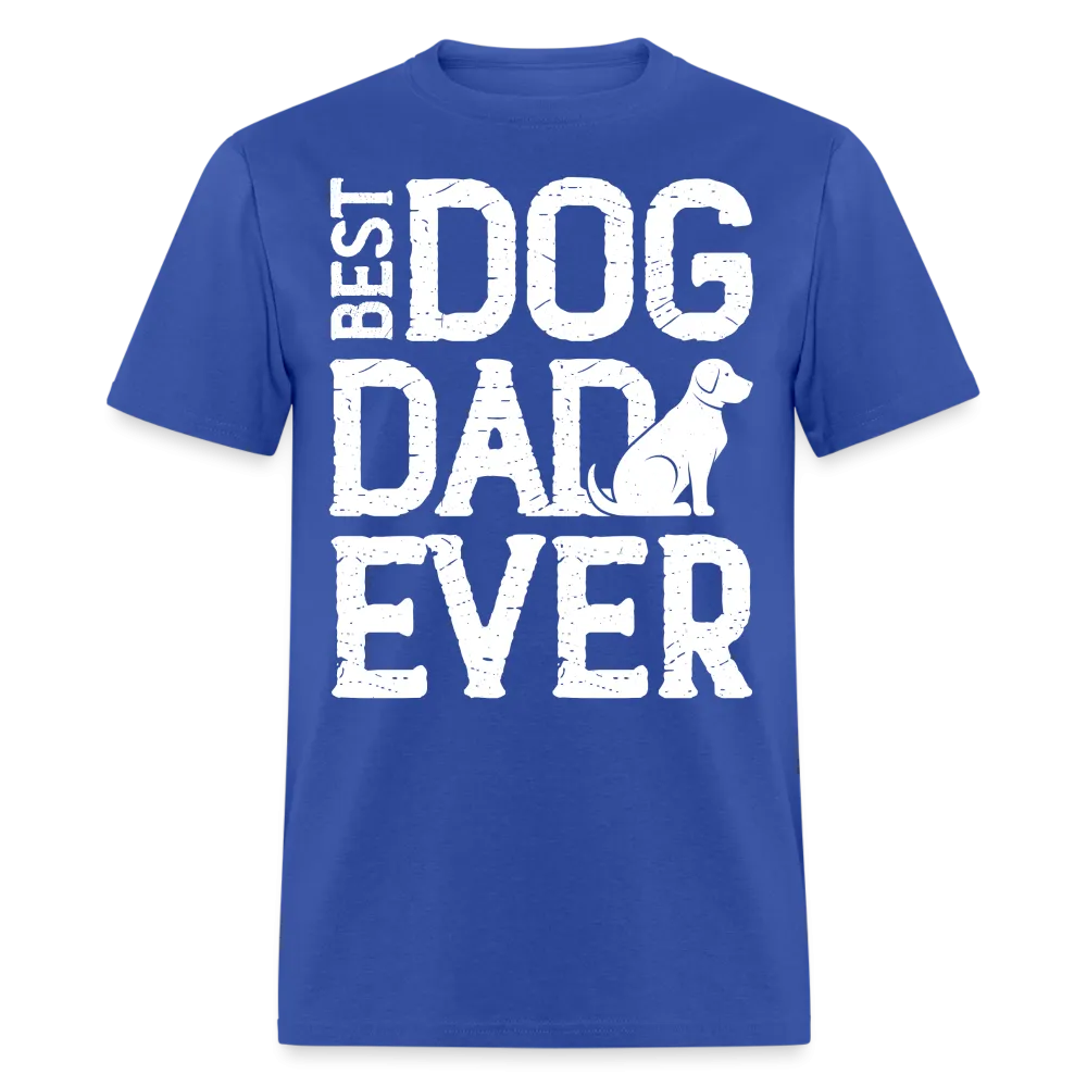 Best Dog Dad Ever T-Shirt (Dog Lover Dad Tee)