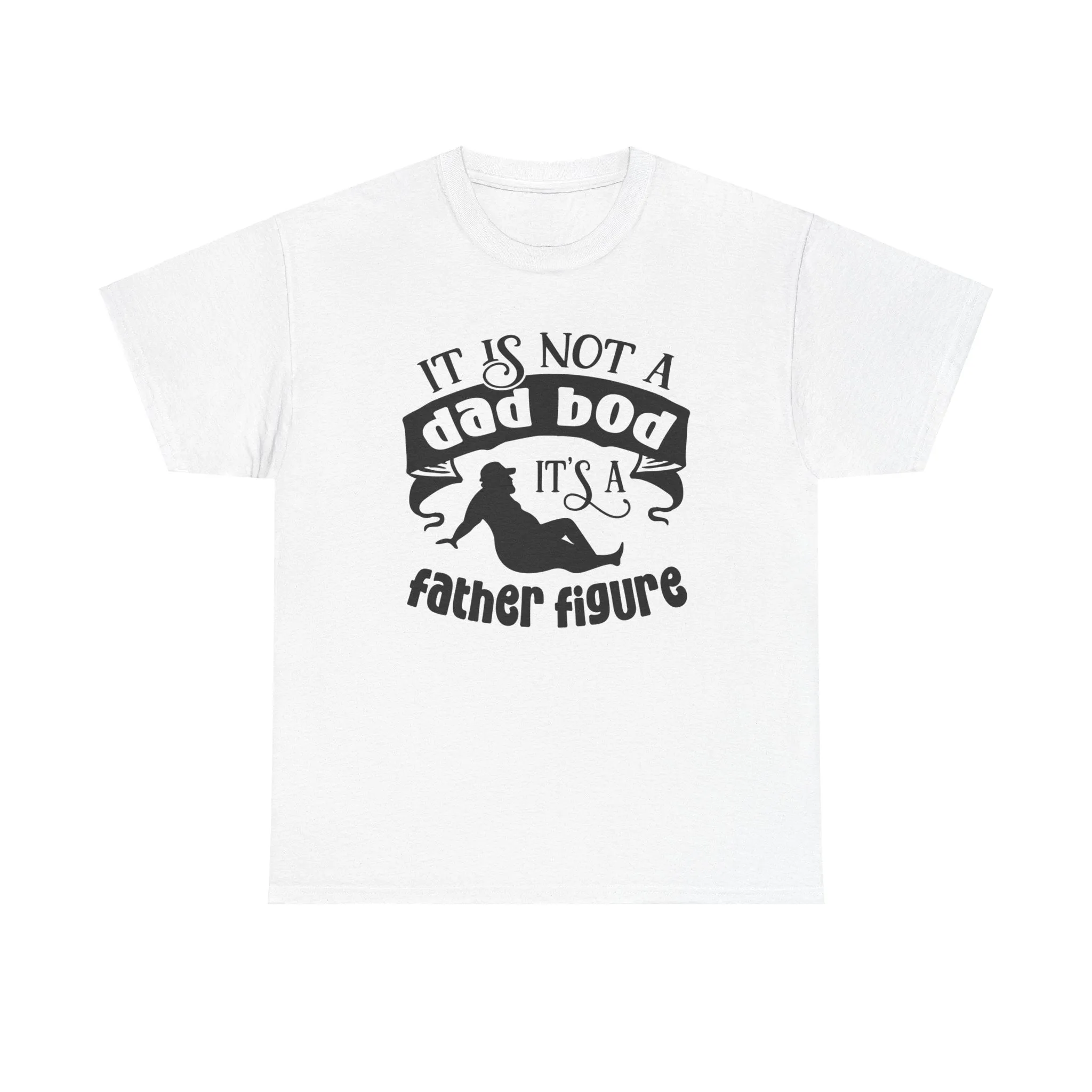 Dad Bod Father Figure |Cotton Tee