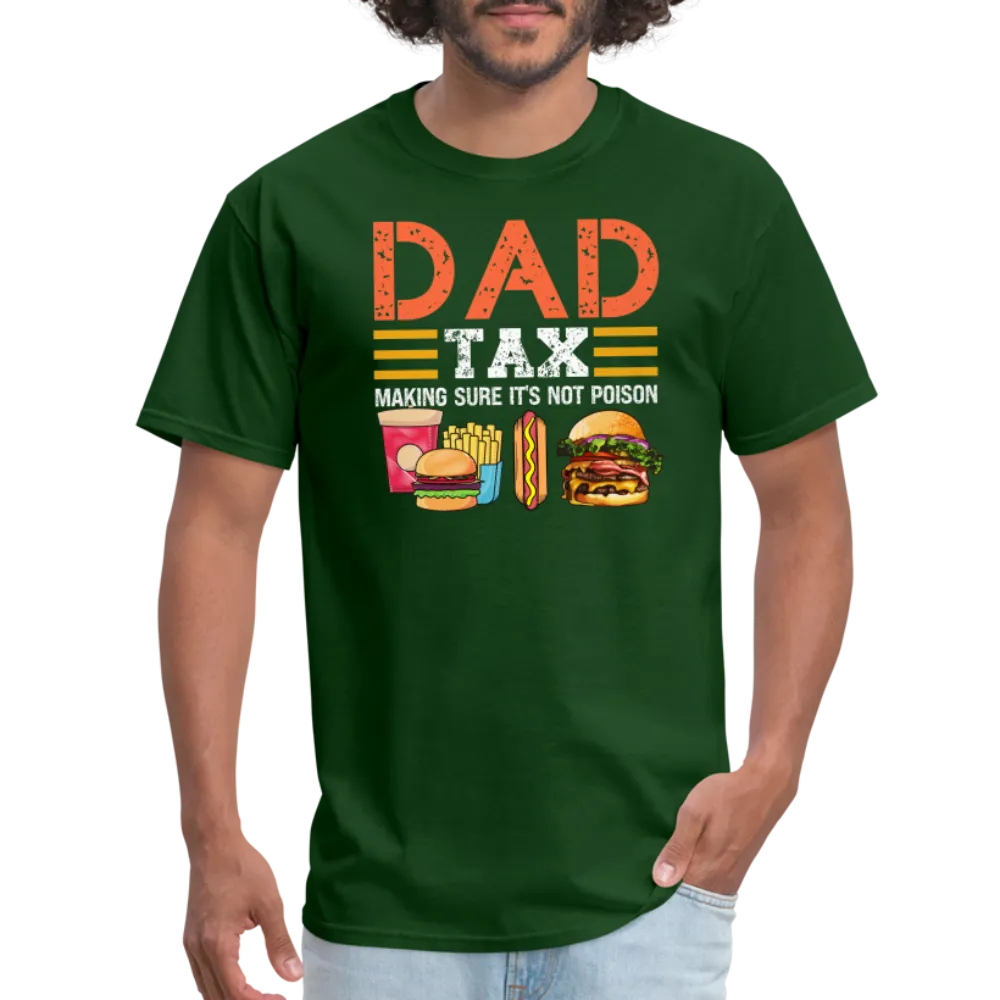 Dad Tax (Making Sure It's Not Poison) T-Shirt