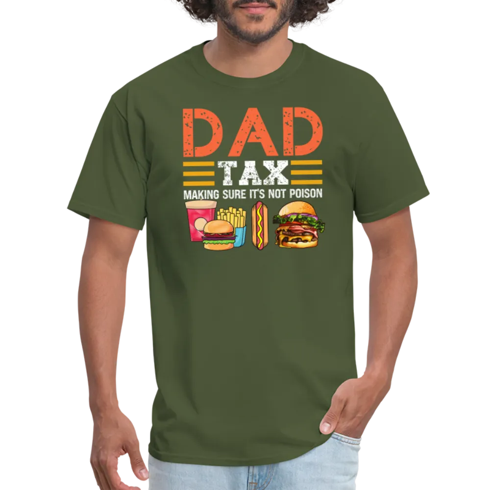 Dad Tax (Making Sure It's Not Poison) T-Shirt