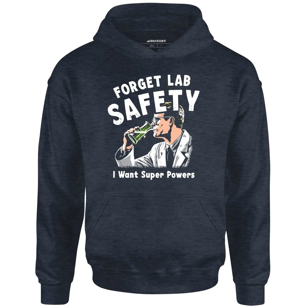 Forget Lab Safety - Unisex Hoodie