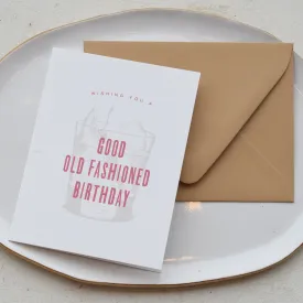 Good Old Fashioned Birthday Card