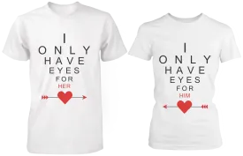 I Only Have Eyes for You Matching Couple Shirts in White (Set)