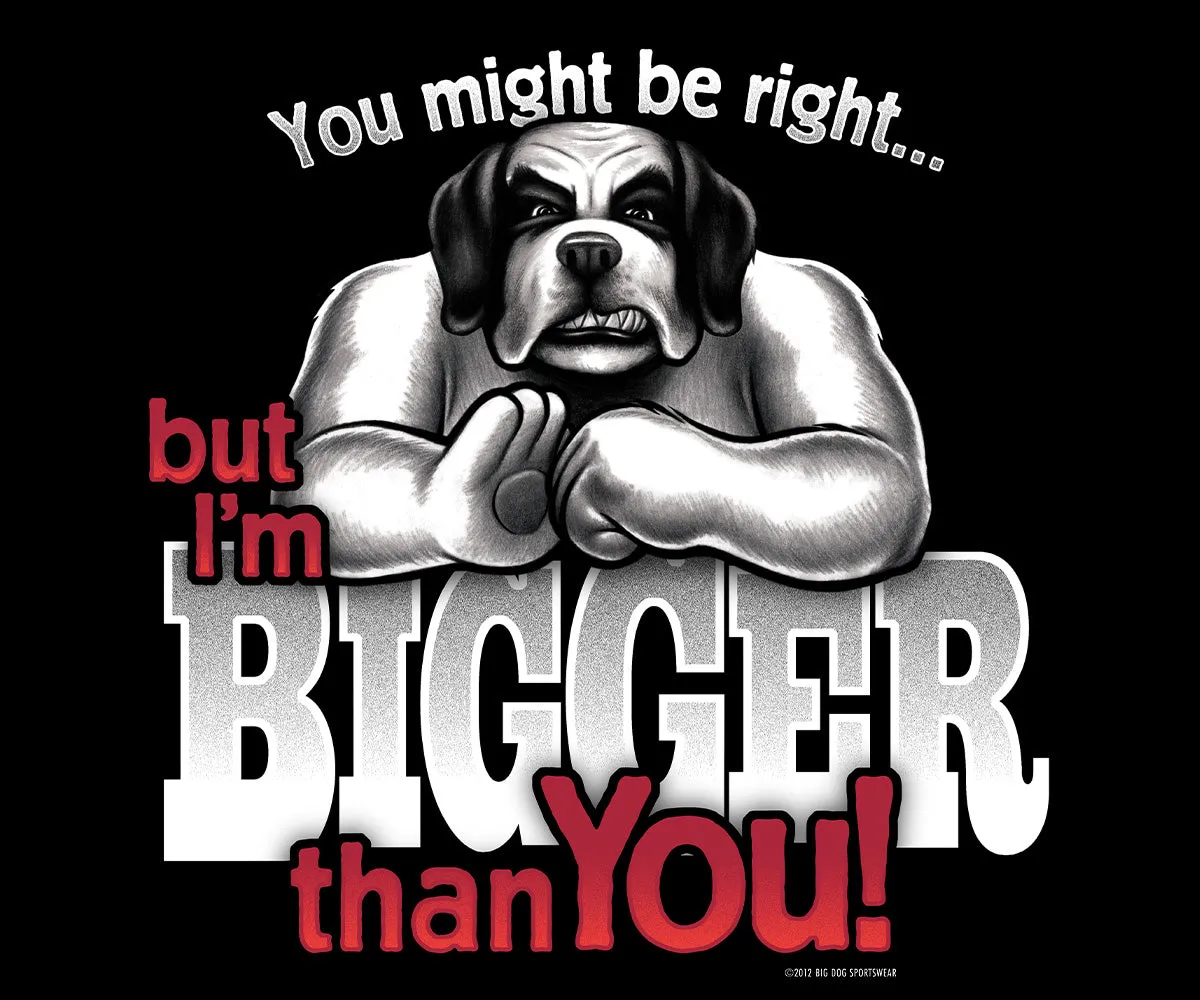 I'm Bigger Than You Graphic Hoodie