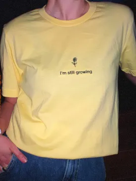 I'm still growing T-Shirt (embroidered)