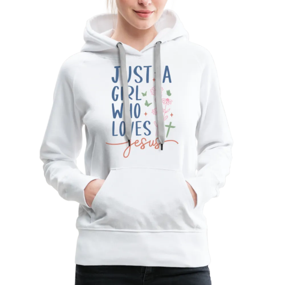 Just A Girl Who Loves Jesus Women’s Premium Hoodie