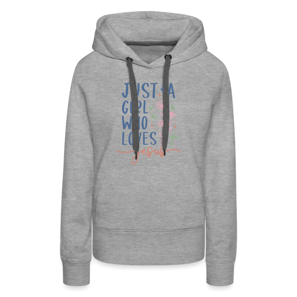 Just A Girl Who Loves Jesus Women’s Premium Hoodie