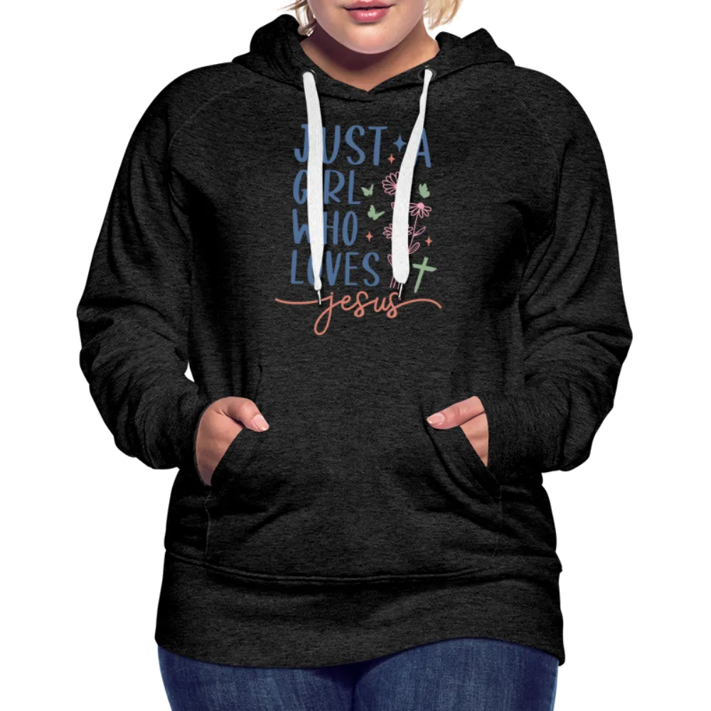 Just A Girl Who Loves Jesus Women’s Premium Hoodie