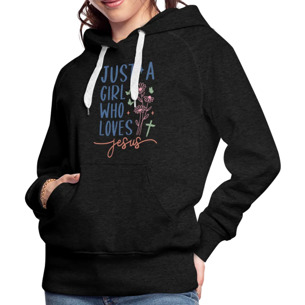 Just A Girl Who Loves Jesus Women’s Premium Hoodie