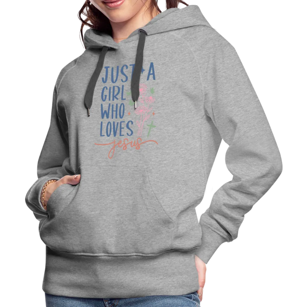 Just A Girl Who Loves Jesus Women’s Premium Hoodie