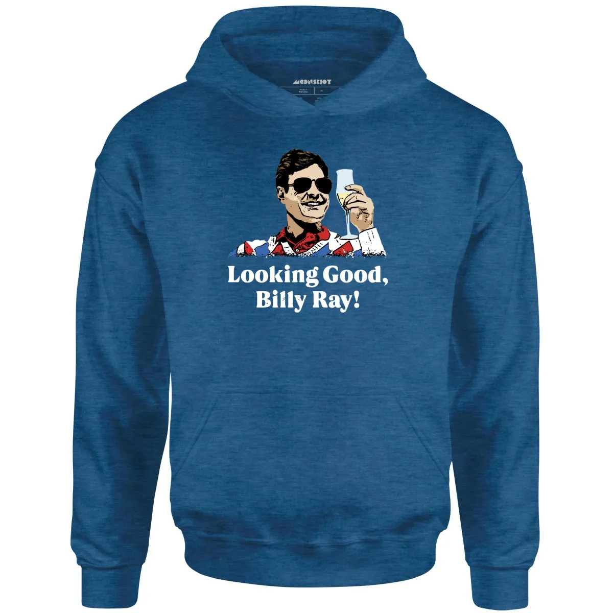 Looking Good, Billy Ray! - Unisex Hoodie