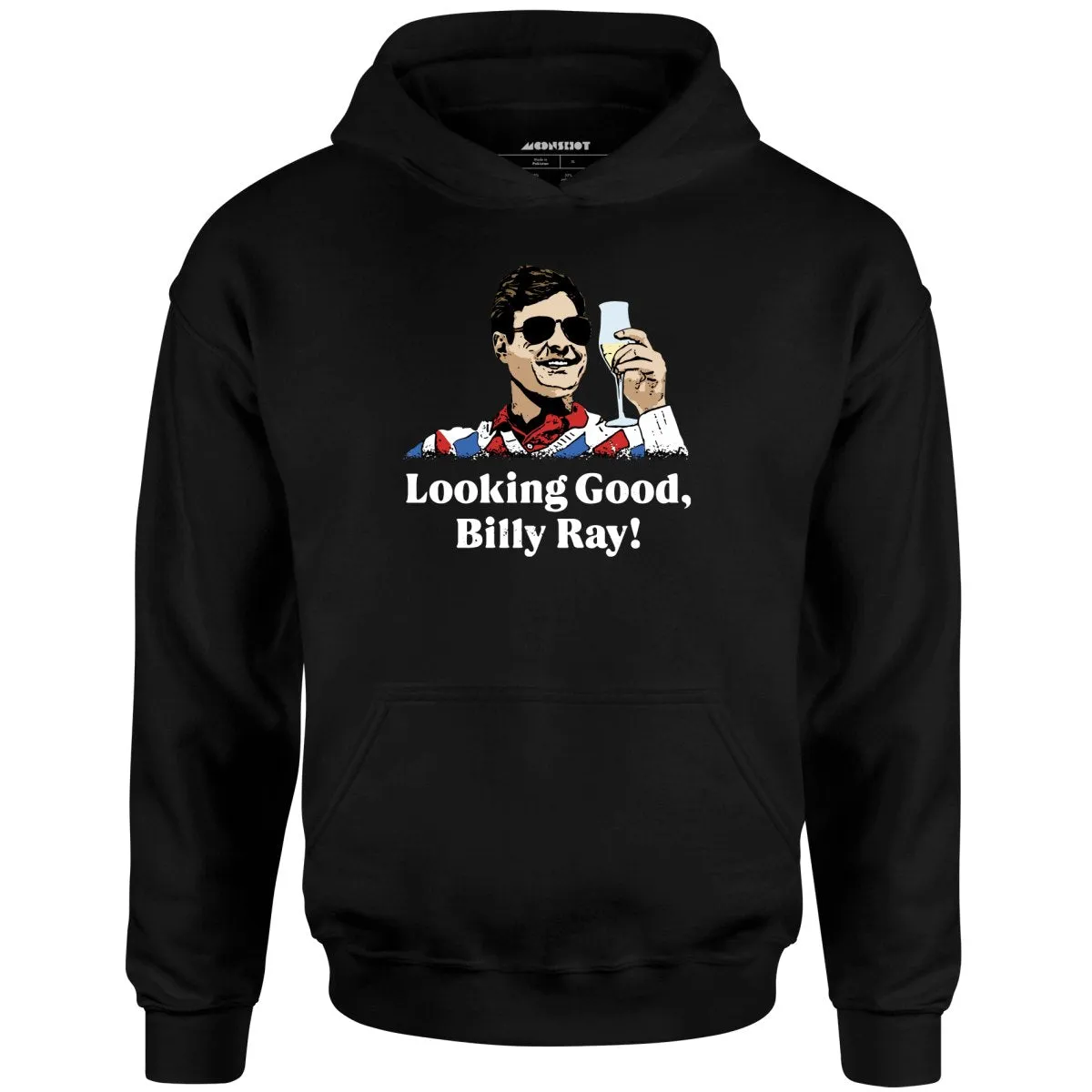 Looking Good, Billy Ray! - Unisex Hoodie