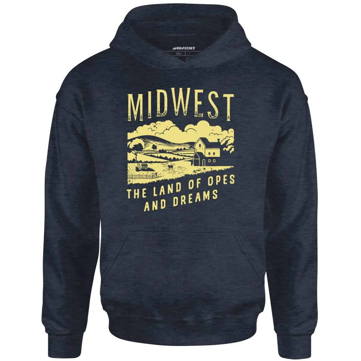 Midwest The Land of Opes and Dreams - Unisex Hoodie