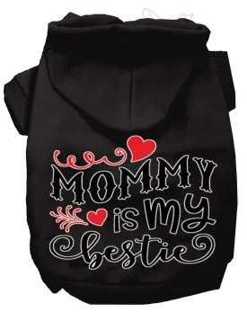 Mommy Is My Bestie Screen Print Dog Hoodie Black S