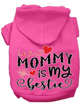 Mommy Is My Bestie Screen Print Dog Hoodie Bright Pink Xl