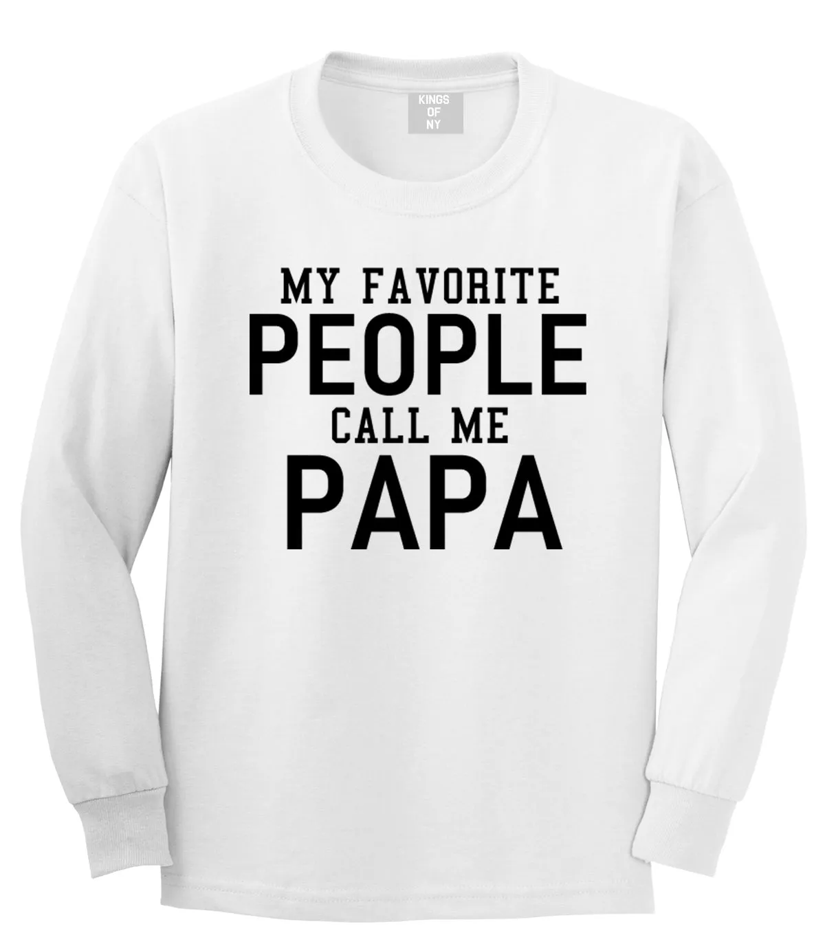 My Favorite People Call Me Papa Father Dad Mens Long Sleeve T-Shirt