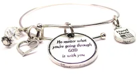 No Matter What You're Going Through God Is With You Expandable Bangle Bracelet