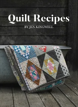 Quilt Recipes By Jen Kingwell - Hard Cover Book