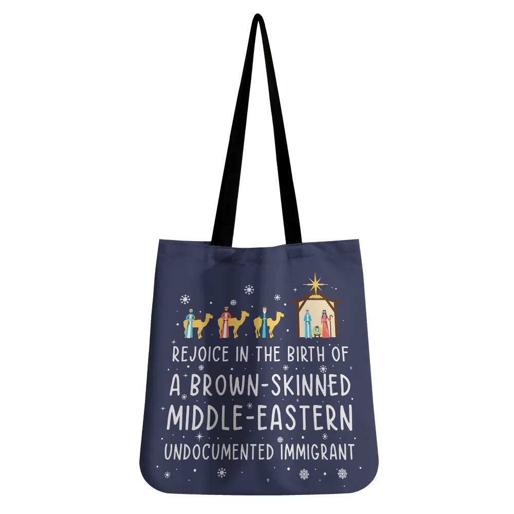 Rejoice In The Birth Of A Brown-Skinned Middle-Eastern Undocumented Immigrant Book Lovers Gift TBF306