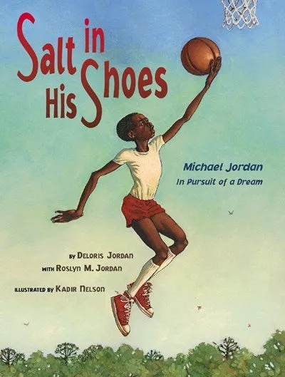 Salt In His Shoes: Michael Jordan in Pursuit of a Dream