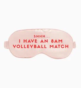 Shh..I Have An 8AM Match - Eye Sleep Mask