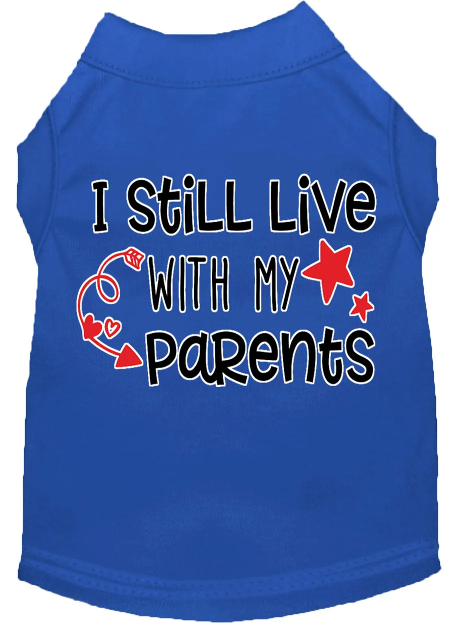 Still Live With My Parents Screen Print Dog Shirt Blue Xl