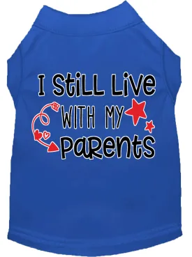 Still Live With My Parents Screen Print Dog Shirt Blue Xl