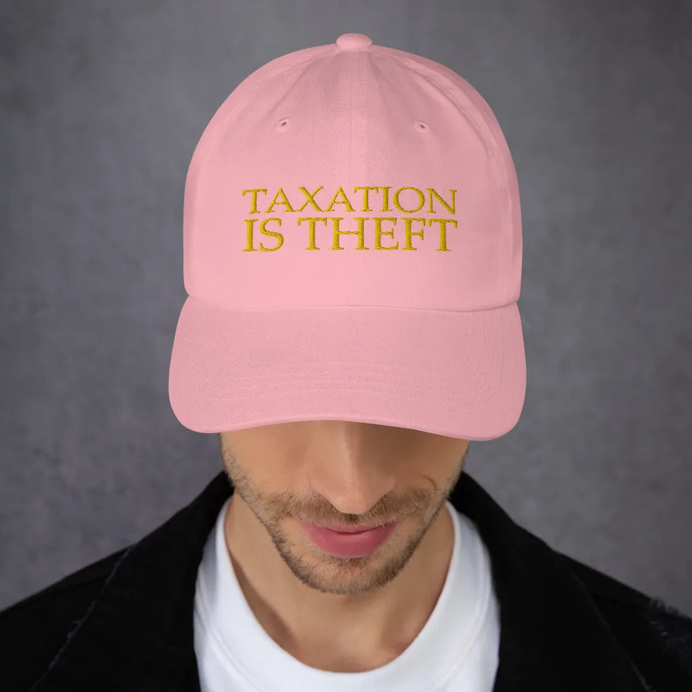 Taxation is theft Dad hat