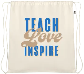 Teach Love Inspire Quote Design - Essential organic cotton drawstring bag