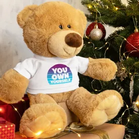 Teddy bear with a "You Own Yourself" t-shirt