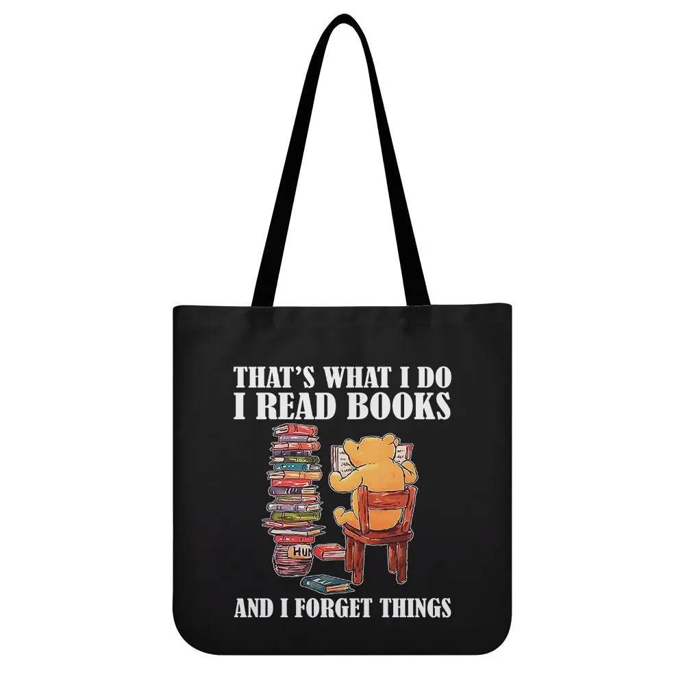 That's What I Do I Read Books And I Forget Things Book Lovers Gift TBF24