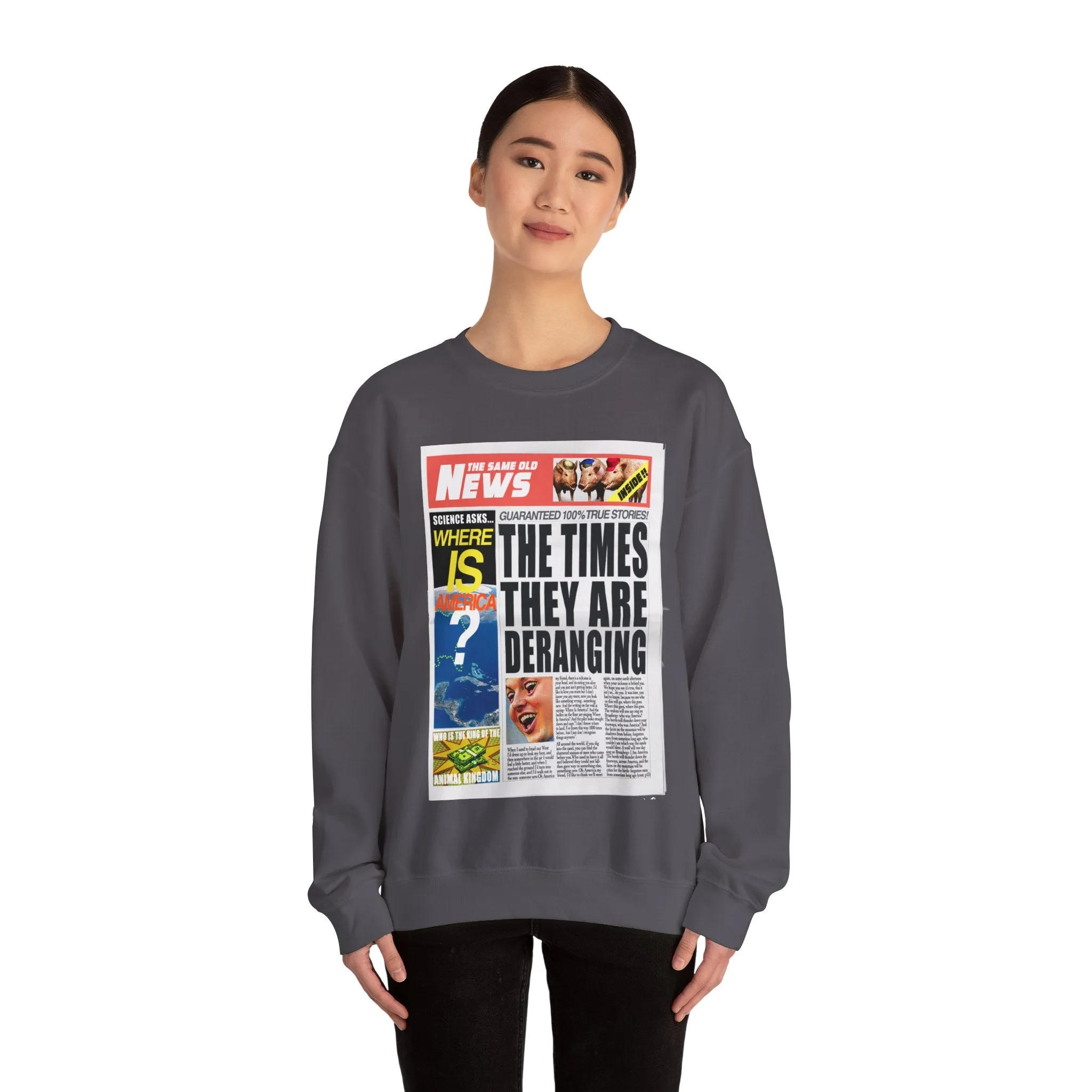 'THE TIMES THEY ARE DERANGING' - HEAVYWEIGHT SWEATSHIRT