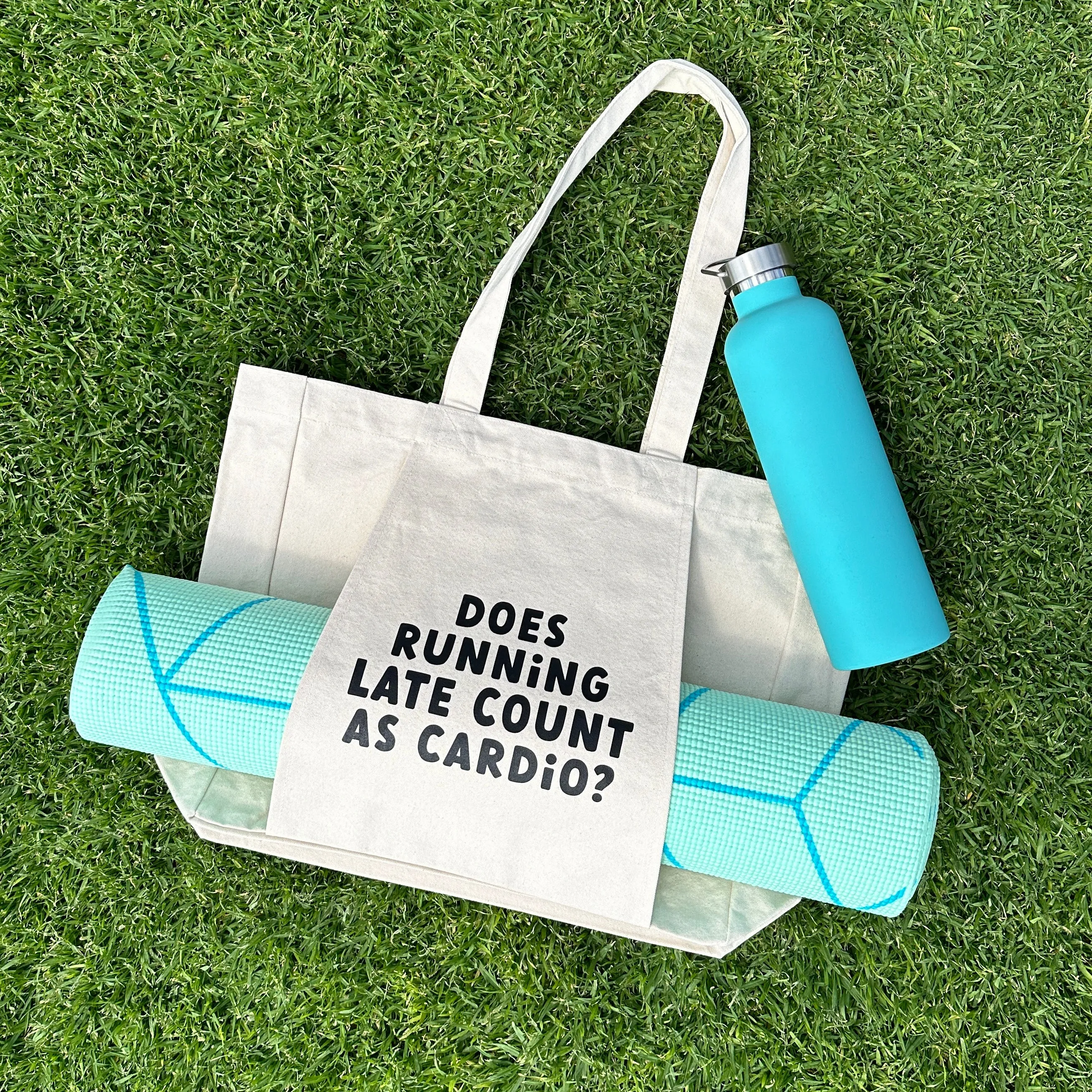 Tote “does running late count as cardio”