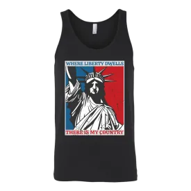 Where Liberty Dwells, There Is My Country Tank Top