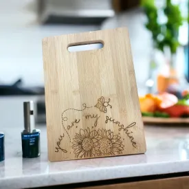 You Are My Sunshine Cutting Board